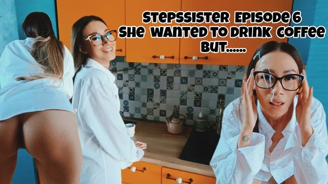 Nastystuf Girl: Stepsister Nastystuf Wanted to Drink Coffee But Got a Cock in Her Tight Ass and many cum/episode 6